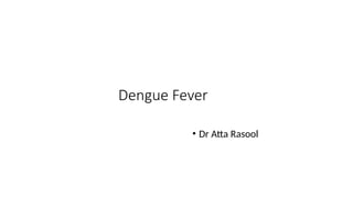 Dengue Fever Guidelines : Assessment & Management | PPTX