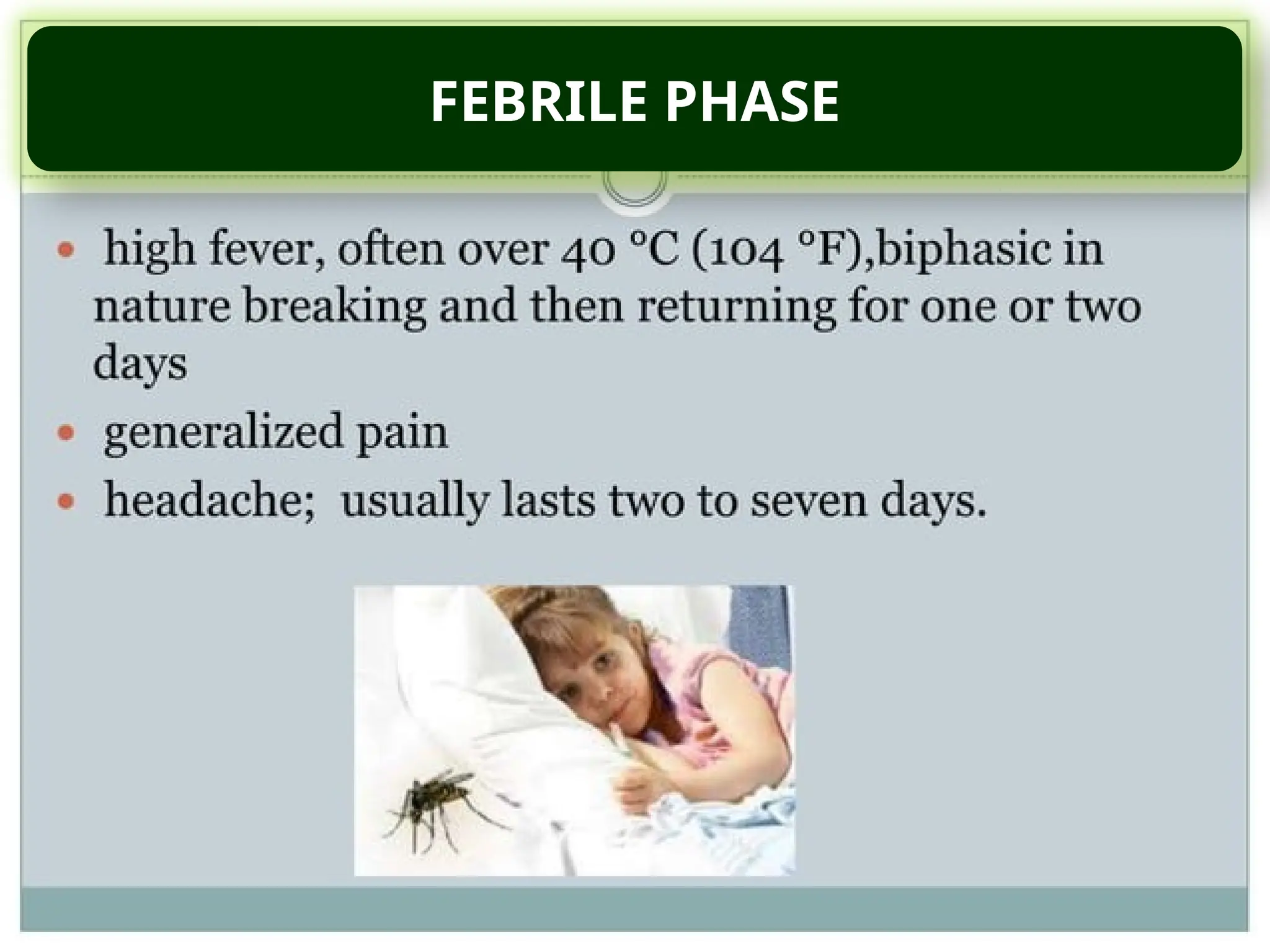 FEBRILE PHASE