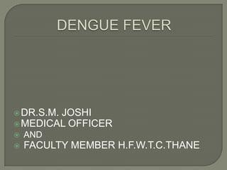  DR.S.M.
        JOSHI
 MEDICAL OFFICER
   AND
   FACULTY MEMBER H.F.W.T.C.THANE
 