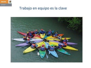 Trabajo en equipo es la clave 