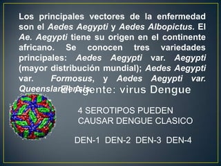  Diseminación de los mosquitos del dengue. 