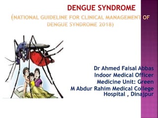 Dr Ahmed Faisal Abbas
Indoor Medical Officer
Medicine Unit: Green
M Abdur Rahim Medical College
Hospital , Dinajpur

 