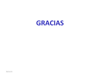 GRACIAS
26/11/15
 