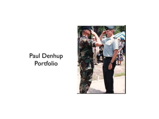 Paul Denhup
  Portfolio
 