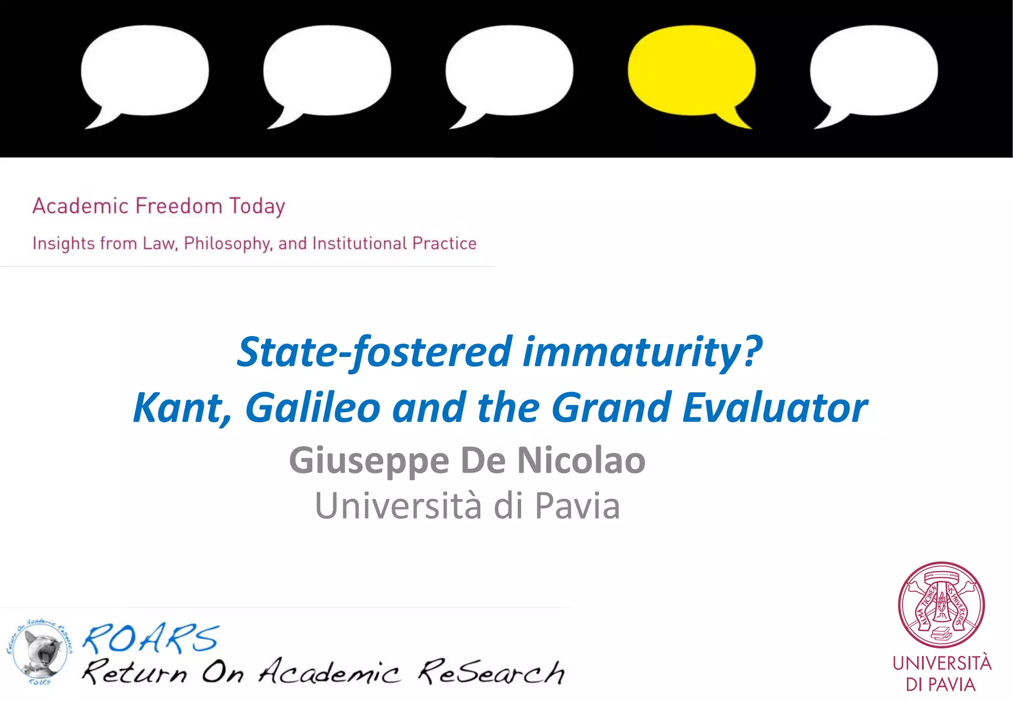 State-fostered immaturity?
Kant, Galileo and the Grand Evaluator
Giuseppe De Nicolao
Università di Pavia
 