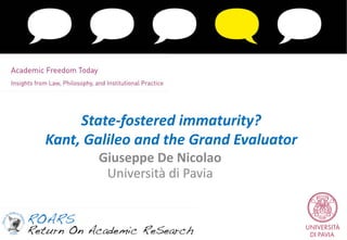 State-fostered immaturity?
Kant, Galileo and the Grand Evaluator
Giuseppe De Nicolao
Università di Pavia
 