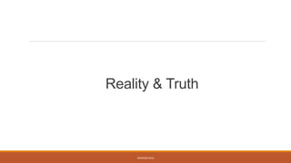 Reality & Truth
WEBINAR 2016
 
