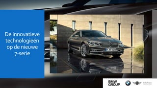 De innovatieve
technologieën
op de nieuwe
7-serie
 