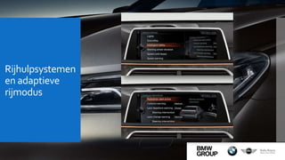 Rijhulpsystemen
en adaptieve
rijmodus
 
