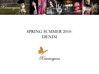 SPRING SUMMER 2010- DENIM 