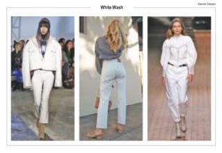 White Wash
Denim Dream
 