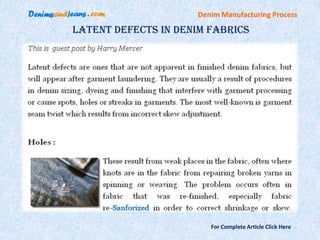 Denim Manufacturing Process

LATENT DEFECTS in DENIM FABRICS




                        For Complete Article Click Here
 