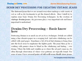 Denim Manufacturing Process

Denim Dry Processing For Creating Vintage Jeans




                                For Complete Article Click Here
 