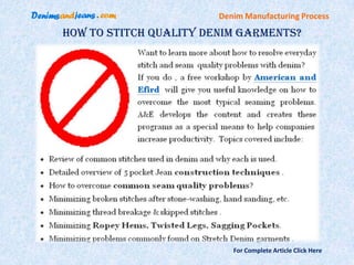 Denim Manufacturing Process

How To Stitch Quality Denim Garments?




                           For Complete Article Click Here
 
