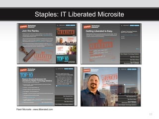 Staples: IT Liberated Microsite




Flash Microsite - www.itliberated.com

                                                    11
 