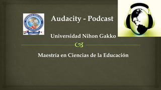 Audacity - Podcast 
 
