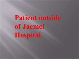 Patient outside
of Jacmel
Hospital
 