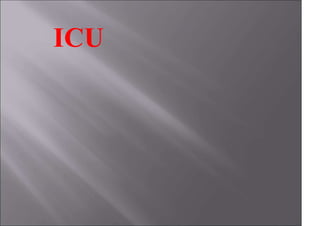 ICU
 