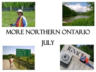 More northern ontario july 