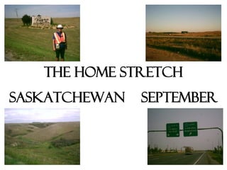 The home stretch Saskatchewan  september 