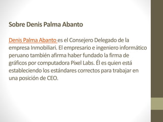 Saber más sobre Denis Palma Abanto
