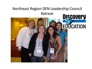 Northeast Region DEN Leadership Council Retreat 