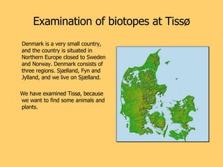 Examination of biotopes at Tissø ,[object Object],[object Object]