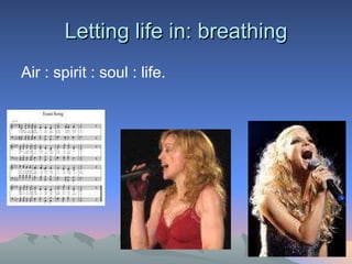 Letting life in: breathing Air : spirit : soul : life.  
