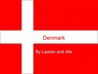   Denmark By Lauren and Alix 