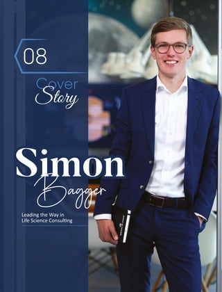 08
Cover
Story
Simon
Leading the Way in
Life Science Consul ng
 