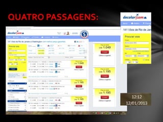 QUATRO PASSAGENS:
 