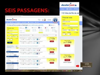 SEIS PASSAGENS:
 