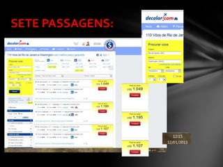 SETE PASSAGENS:
 