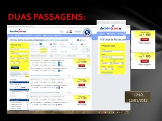 DUAS PASSAGENS:
 