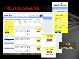 TRÊS PASSAGENS:
 