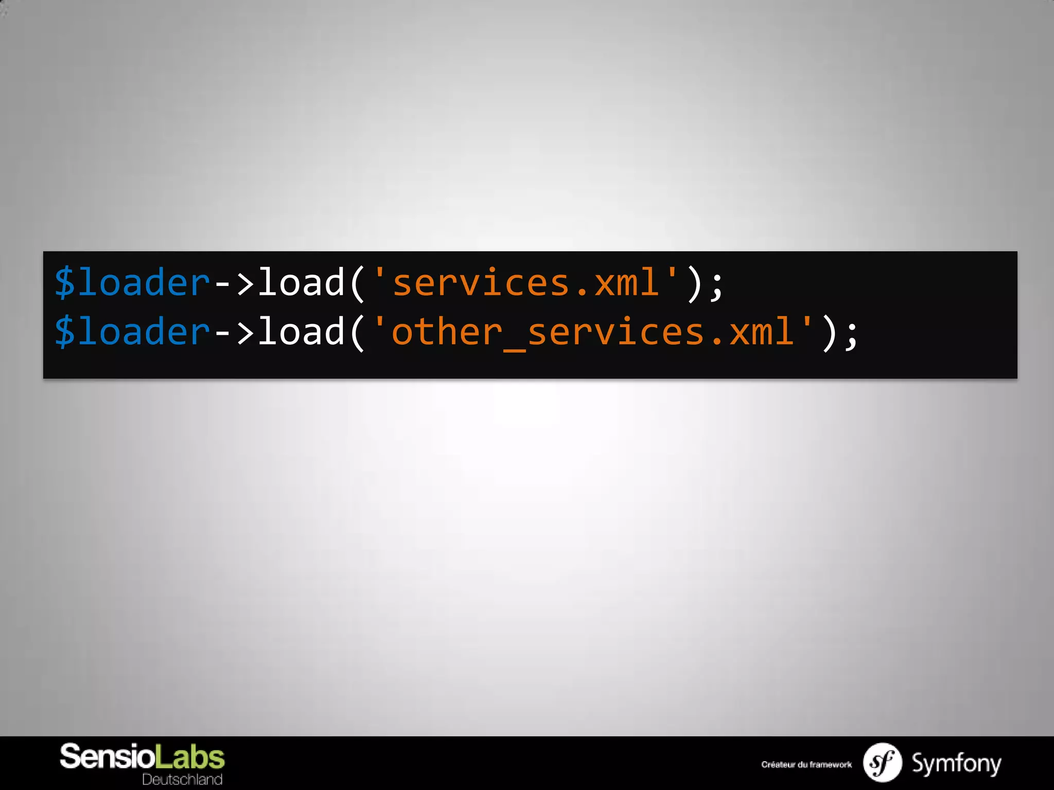 $loader->load('services.xml');
$loader->load('other_services.xml');
 