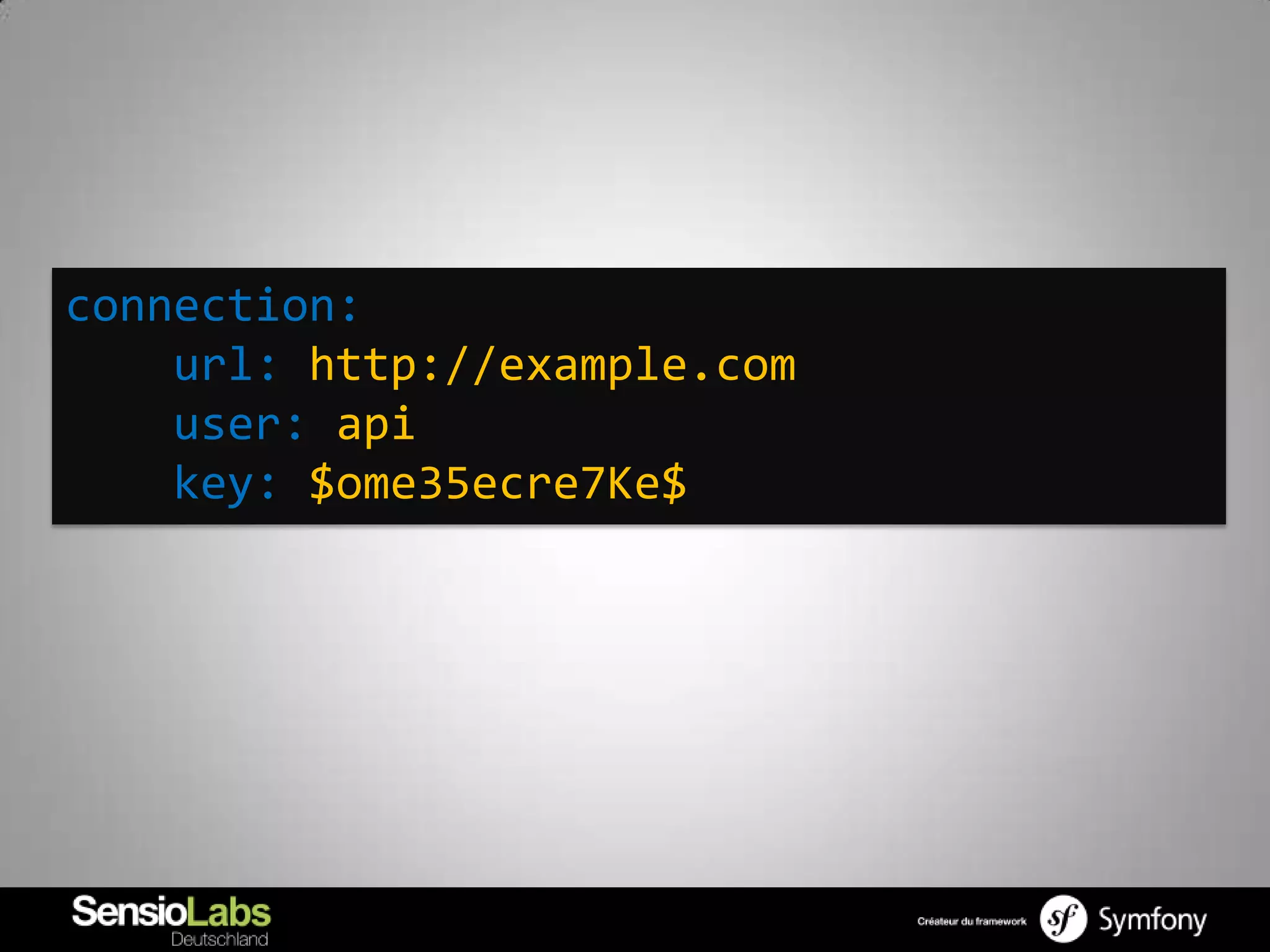 connection:
    url: http://example.com
    user: api
    key: $ome35ecre7Ke$
 