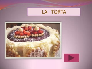 LA   TORTA 