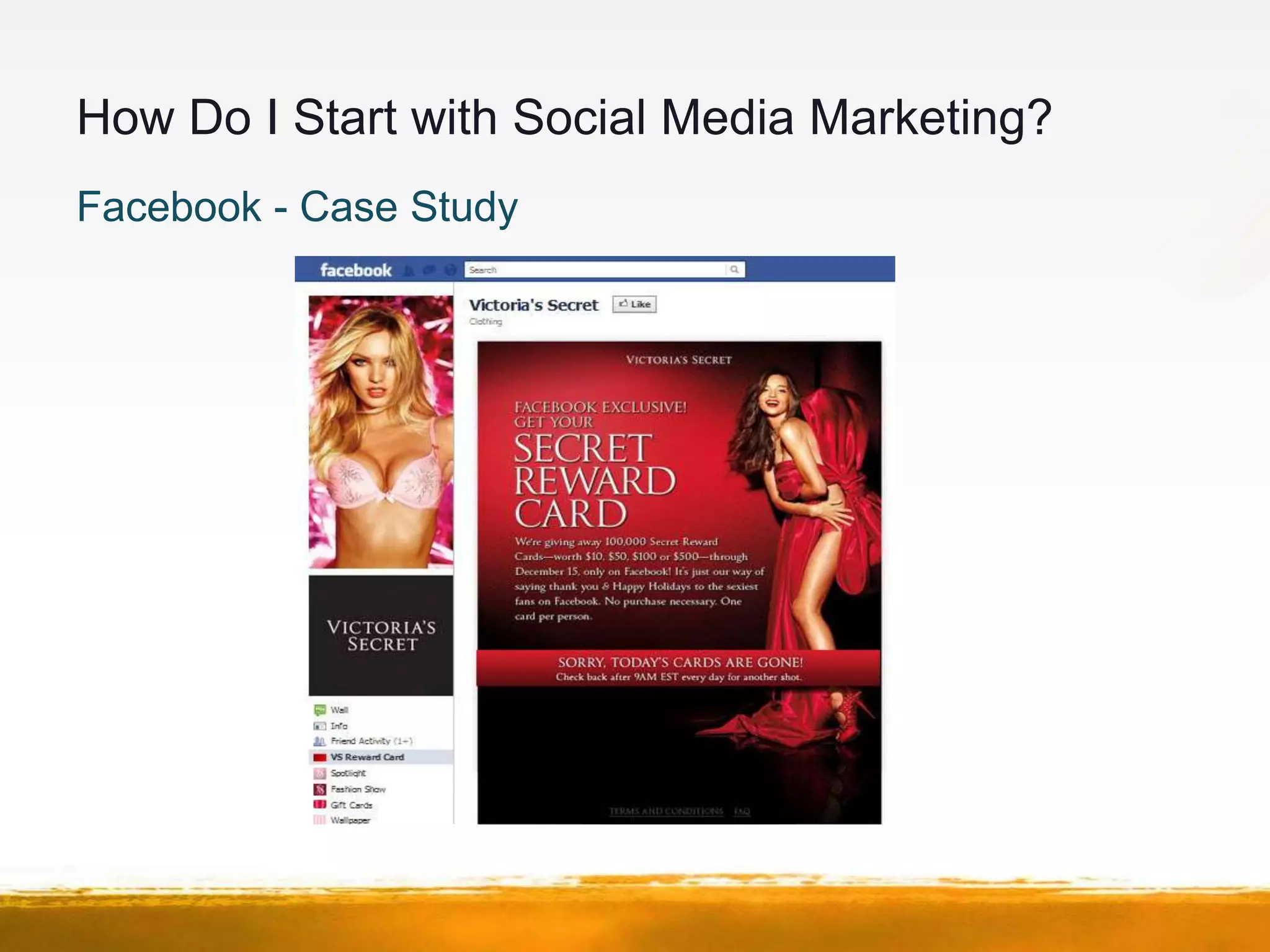 How Do I Start with Social Media Marketing?
Facebook - Case Study
 
