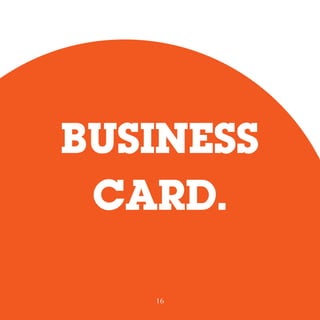 BUSINESS
CARD.
16
 