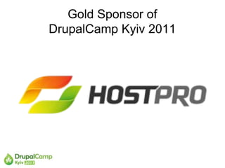 Gold Sponsor of
DrupalCamp Kyiv 2011
 