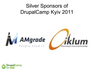Silver Sponsors of
DrupalCamp Kyiv 2011
 