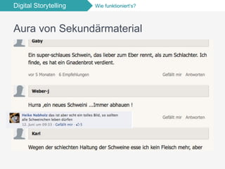 Digital Storytelling Wie funktioniert‘s?
Aura von Sekundärmaterial
 