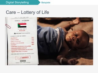 Digital Storytelling Beispiele
Care – Lottery of Life
 