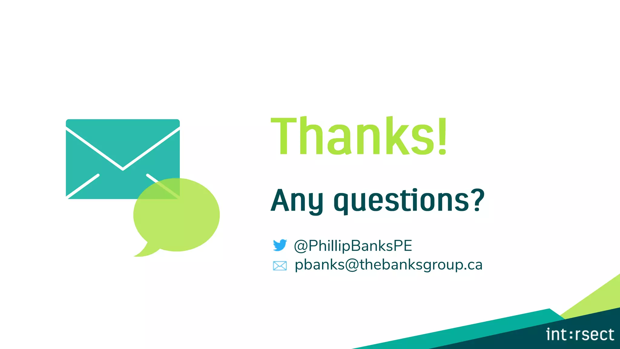 @PhillipBanksPE
pbanks@thebanksgroup.ca
 