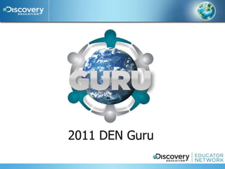 2011 DEN Guru
 