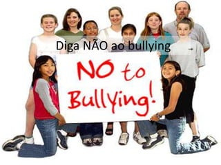 Diga NÃO ao bullying