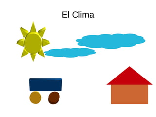 El Clima
 
