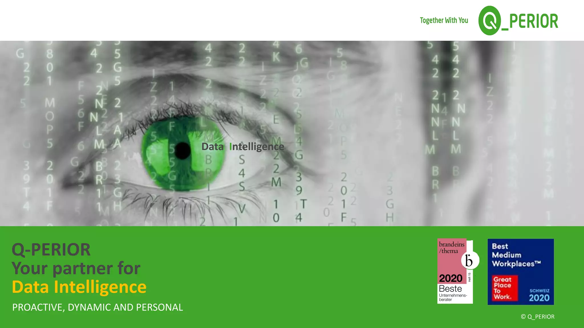 © Q_PERIOR | Page 3
© Q_PERIOR
Data Intelligence
Q-PERIOR
Your partner for
Data Intelligence
PROACTIVE, DYNAMIC AND PERSONAL
 