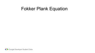 Fokker Plank Equation
 